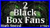 2 Black Box Fans High Speed 12hrs Sleep Sounds Asmr